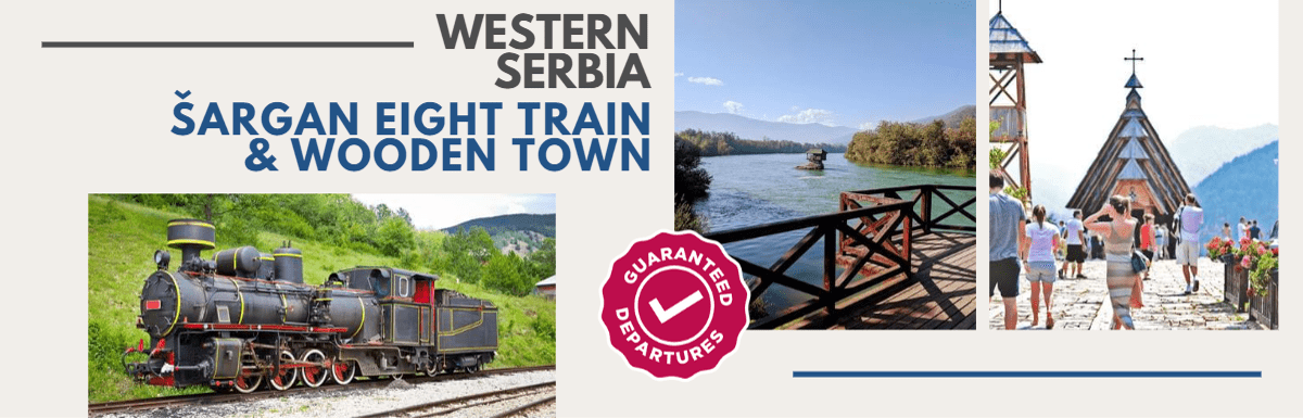 Western Serbia: Šargan Eight Train, The Wood town & The House on Drina River