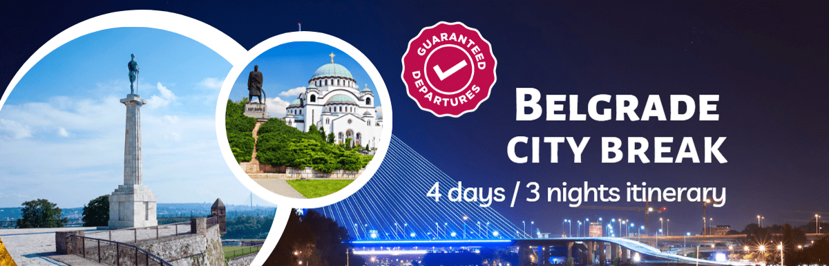 Belgrade city break – 4 days / 3 nights
