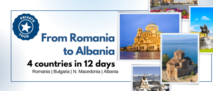 From Romania to Albania in 12 days