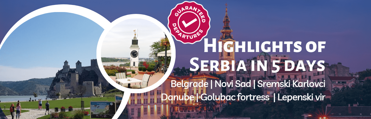 Highlights of Serbia in  5 days